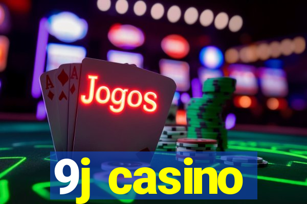 9j casino